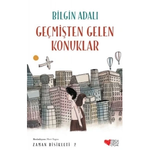 Zaman Bisikleti  2 - Geçmişten Gelen Konuklar