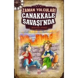 Zaman Yolcuları Çanakkale Savaşında