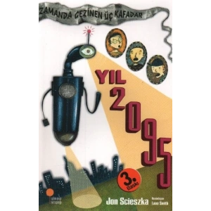 Zamanda Gezinen Üç Kafadar - Yıl 2095