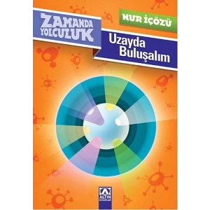 Zamanda Yolculuk - Uzayda Buluşalım