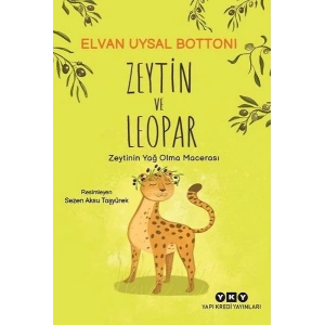 Zeytin ve Leopar Zeytin’in Yağ Olma Macerası
