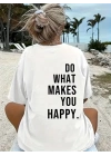 Do What Makes You Happy   Linemen Oversize Baskılı T-shirt - Beyaz -
