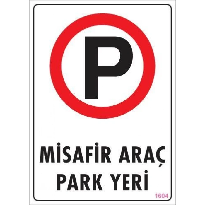 Araç Park Yeri Uyarı Levhası 25x35 KOD:1604