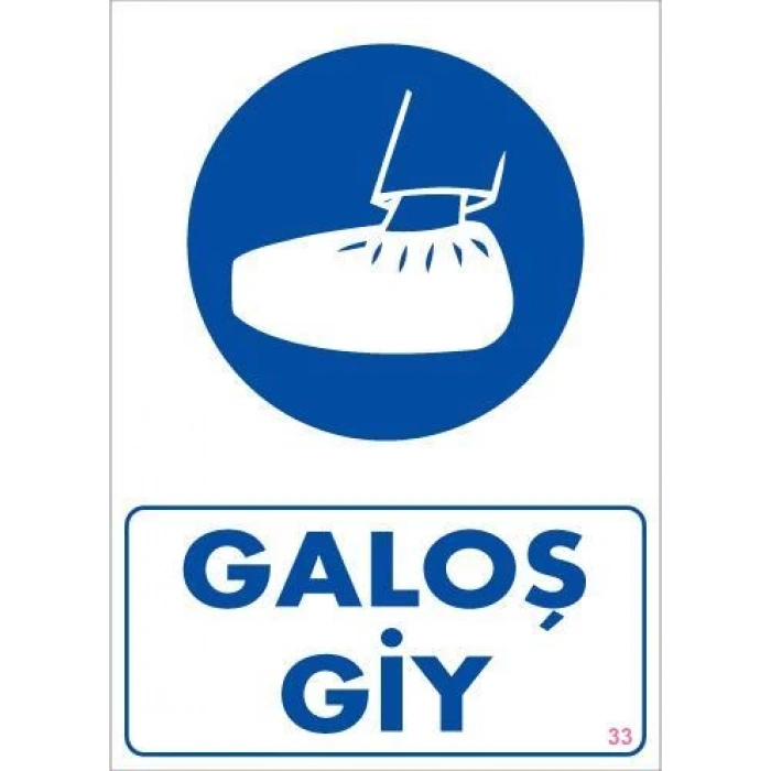 Galoş Giy Uyarı Levhası 25x35 KOD:33