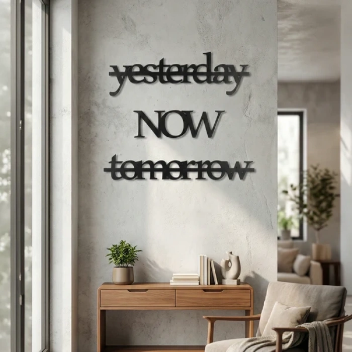 Yesterday Now Tomorrow Duvar Yazısı MDF Lazer Kesim Modern Tipografik Duvar Süsü
