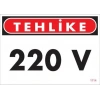 220 V Teklike Uyarı Levhası 25x35 KOD:1114