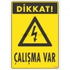 Dikkat Çalışma Var Uyarı Levhası 17,5x25 KOD:1108