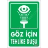 Göz İçin Tehlike Duşu Uyarı Levhası 17,5x25 KOD:1021