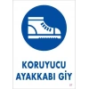 Koruyucu Ayakkabı Giy Uyarı Levhası 25x35 KOD:7