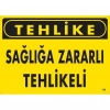 Tehlike Sağlığa Zararlı Tehlike Uyarı Levhası 25x35 KOD:760