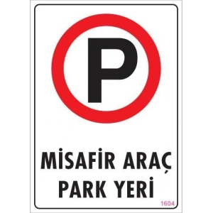 Araç Park Yeri Uyarı Levhası 25x35 KOD:1604