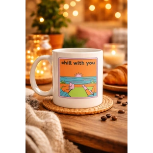 Chill With You Tasarımlı Porselen Kupa – Model 35 - Sıcacık Anlar İçin Özel Tasarım Kahve Kupası