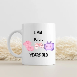 I Am PTT Years Old Tasarımlı Kupa Model 220 Eğlenceli Baskılı Seramik Kahve Kupası