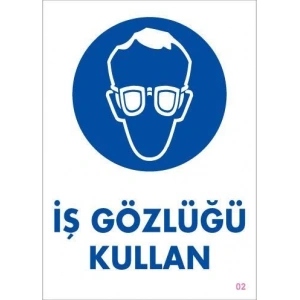 İş Gözlüğü Kullan Uyarı Levhası 25x35 KOD:2