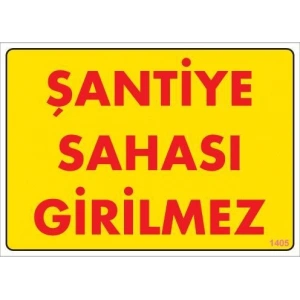 Şantiye Sahası Uyarı Levhası 25x35 KOD:1405