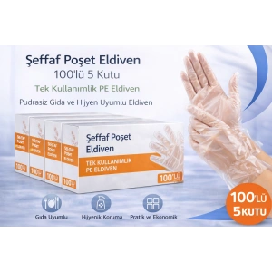 Şeffaf Poşet Eldiven 100’lü 5 Kutu Tek Kullanımlık PE Eldiven Pudrasız Gıda Uyumlu Hijyen Eldiveni 500 Adet