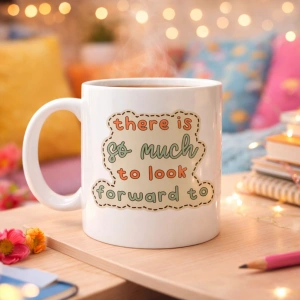 There Is So Much To Look Forward To Yazılı Porselen Kupa MODEL 141 – “Önünde Güzel Şeyler Var” Anlamlı Motivasyon Kupası – Şık Tasarım Kahve Kupası – Hediye Seçeneği