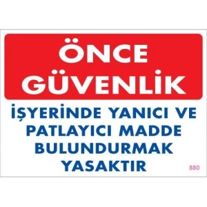 Yanıcı ve Parlayıcı Madde Uyarı Levhası 25x35 KOD:880