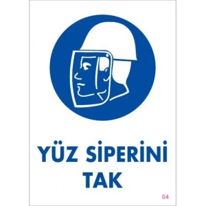 Yüz Siperi Tak Uyarı Levhası 25x35 KOD:4